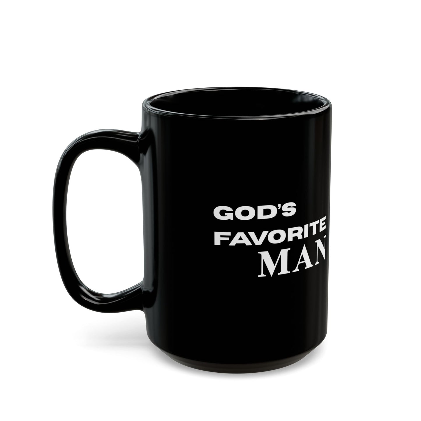 God's Favorite Man -Mug