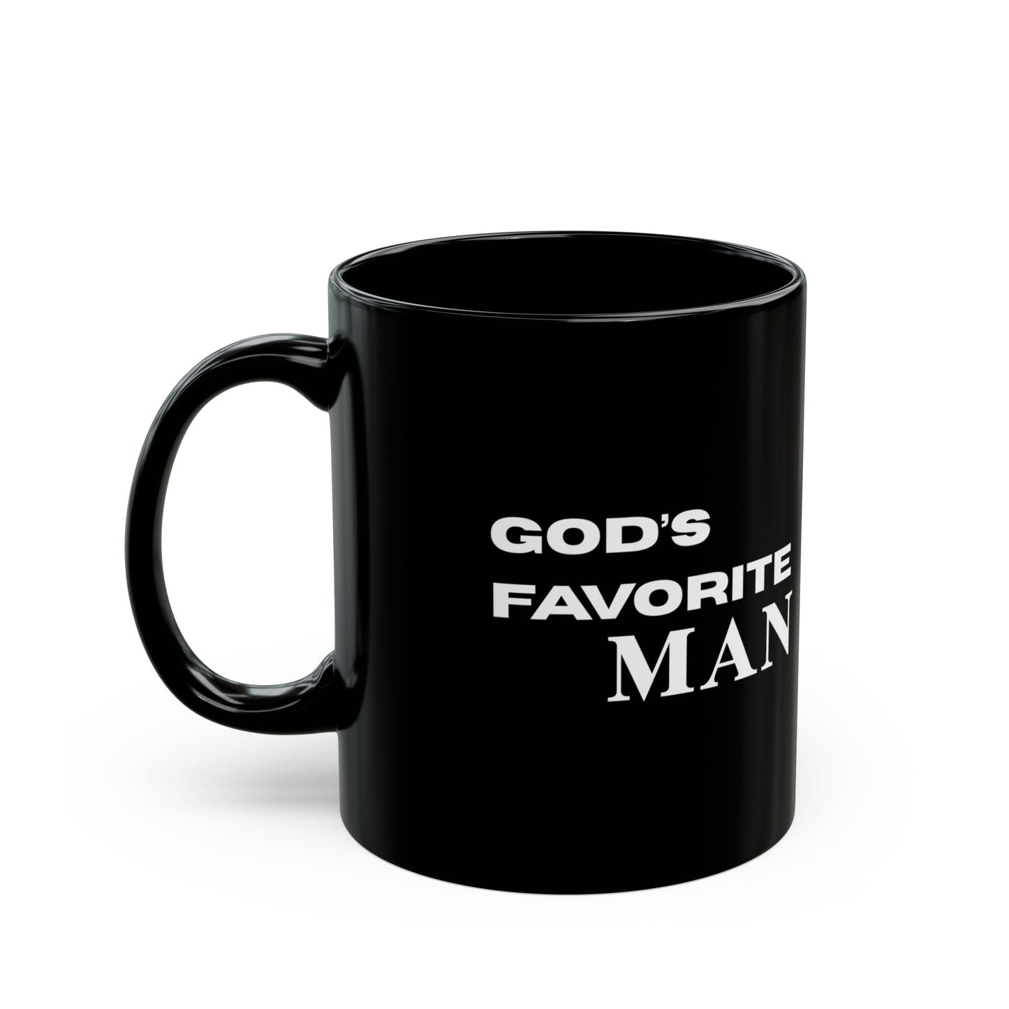 God's Favorite Man -Mug