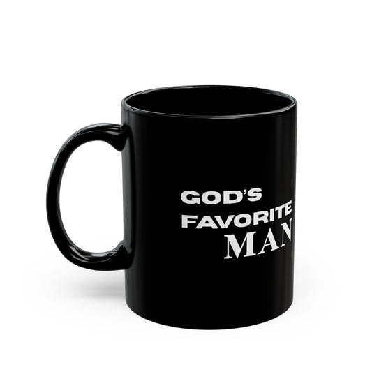 God's Favorite Man -Mug