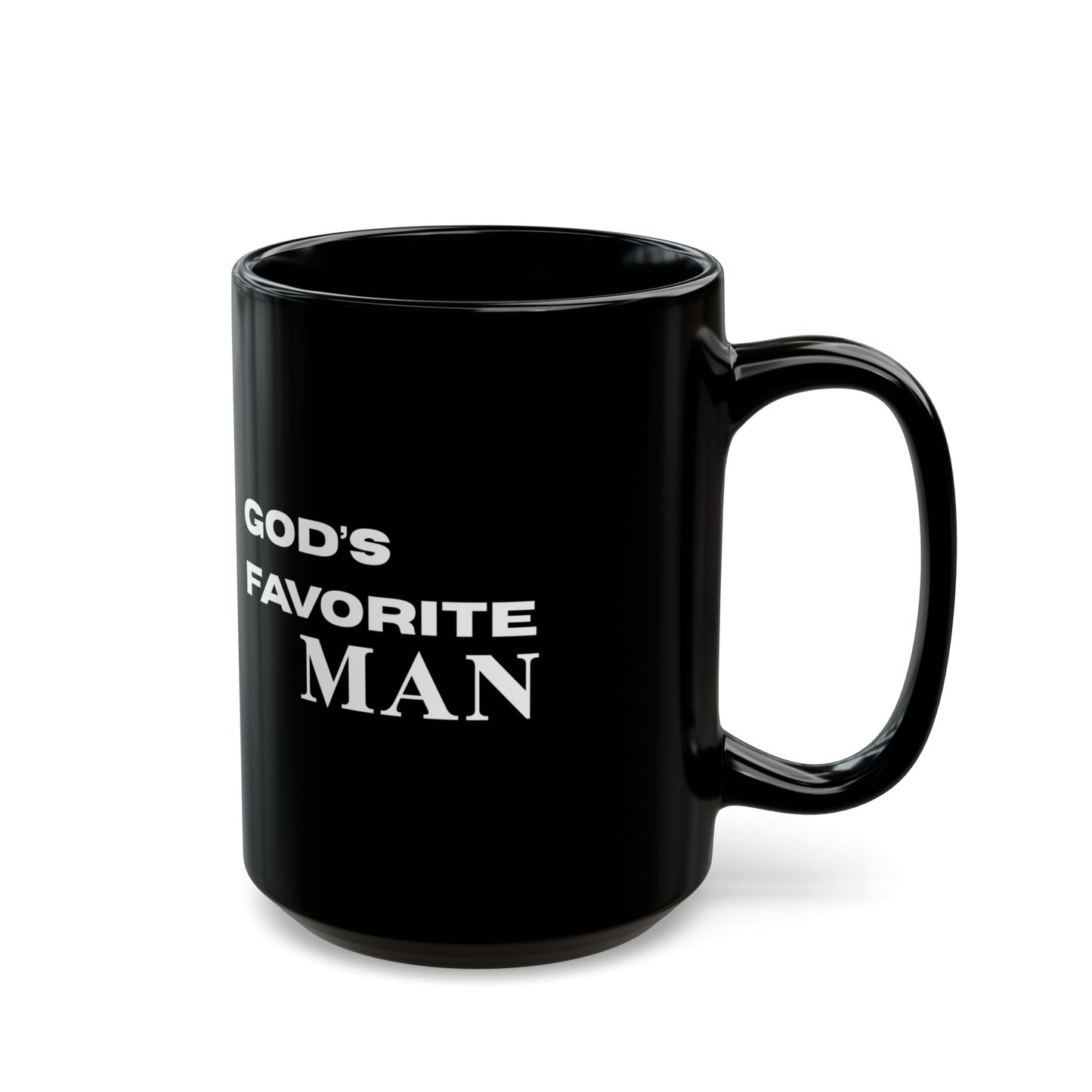 God's Favorite Man -Mug